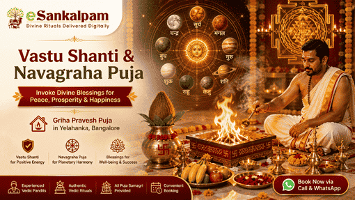 Why Families in Yelahanka Pick eSankalpam for Griha Pravesh Puja