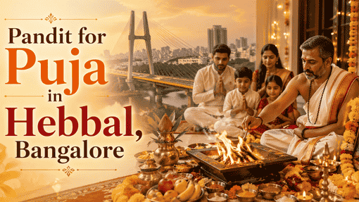 Pandit for Puja in Hebbal, Bangalore | Book Online Puja Services