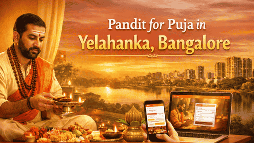 Pandit for Puja in Yelahanka, Bangalore | Book Online Puja